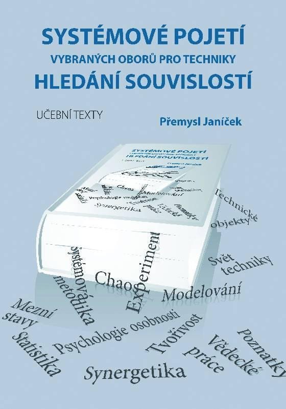 Levně Systémové pojetí vybraných oborů pro techniky Hledání souvislostí (1. a 2. díl) - Přemysl Janíček