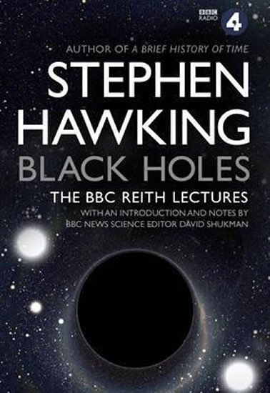 Levně Black Holes: The BBC Reith Lectures - Stephen William Hawking