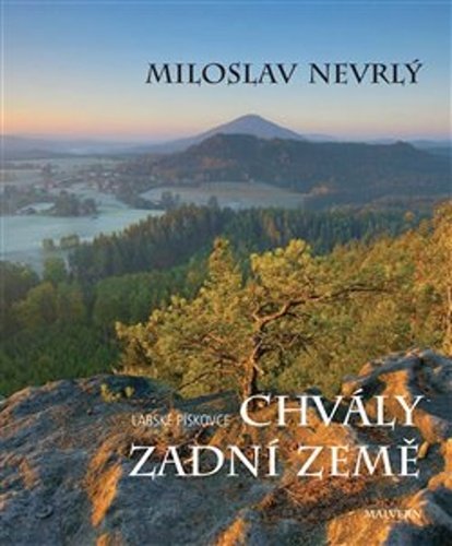 Product detail of Chvály Zadní země - Labské pískovce - Miloslav Nevrlý