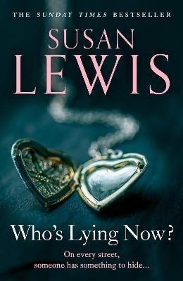 Levně Who´s Lying Now? - Susan Lewis