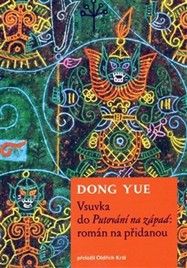 Vsuvka do Putování na západ: román na přidanou - Dong Yue