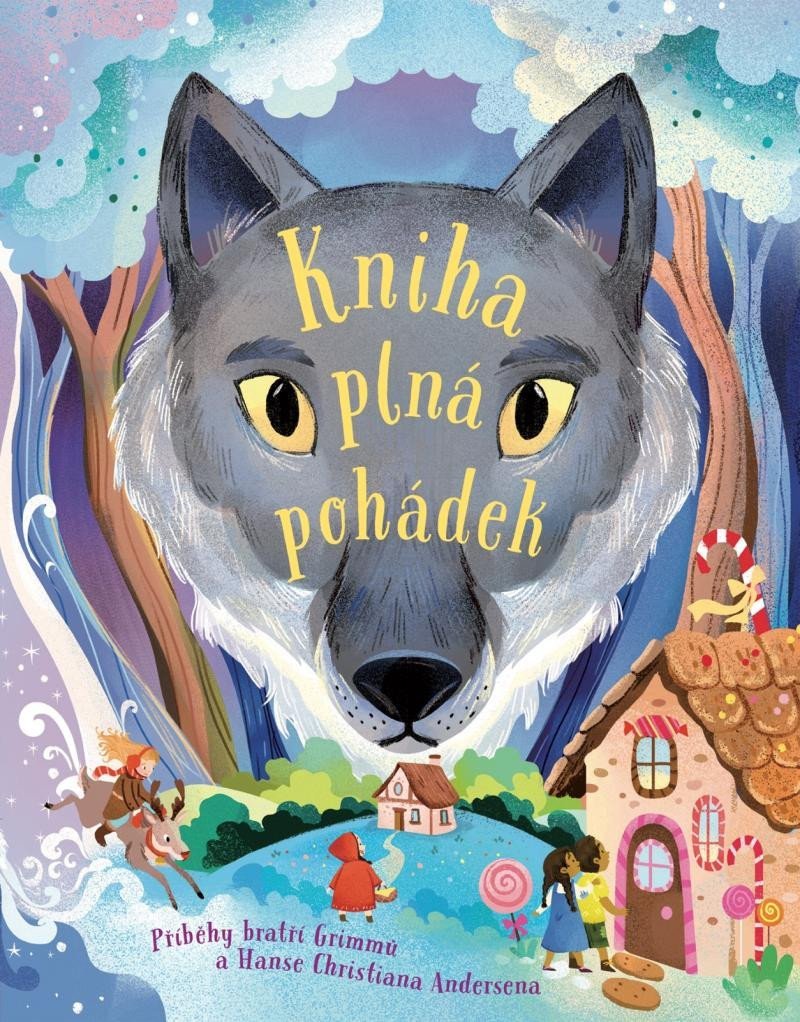 Levně Kniha plná pohádek - Příběhy bratří Grimmů a Hanse Christiana Andersena - Hans Christian Andersen