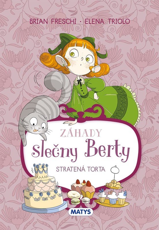 Záhady slečny Berty: Stratená torta - Brian Freschi; Elena Triolo