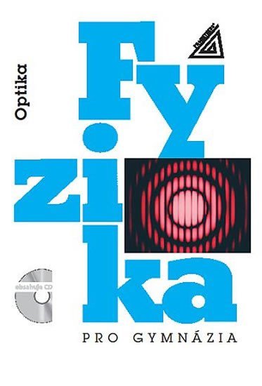 Levně Fyzika pro gymnázia – Optika (kniha + CD), 5. vydání - Oldřich Lepil