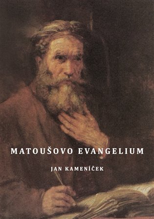 Levně Matoušovo evangelium - Jan Kameníček