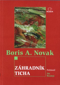 Levně Záhradník ticha - Boris A. Novak