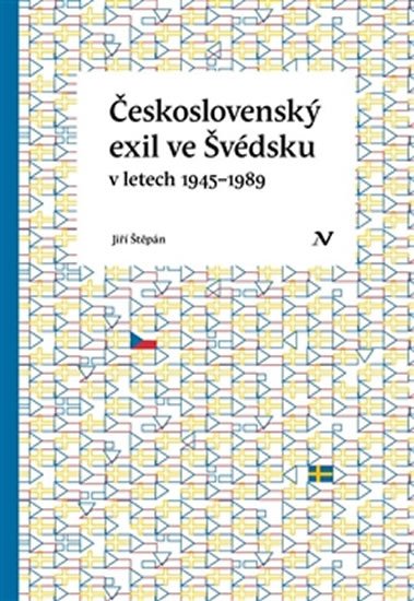 Levně Československý exil ve Švédsku v letech 1945- 1989 - Jiří Štěpán