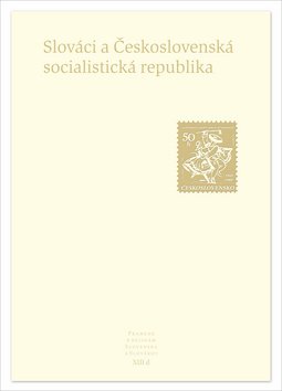 Levně Slováci a Československá socialistická republika - Jaroslava Roguľová