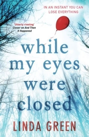 Product detail of While My Eyes Were Closed - Linda Green