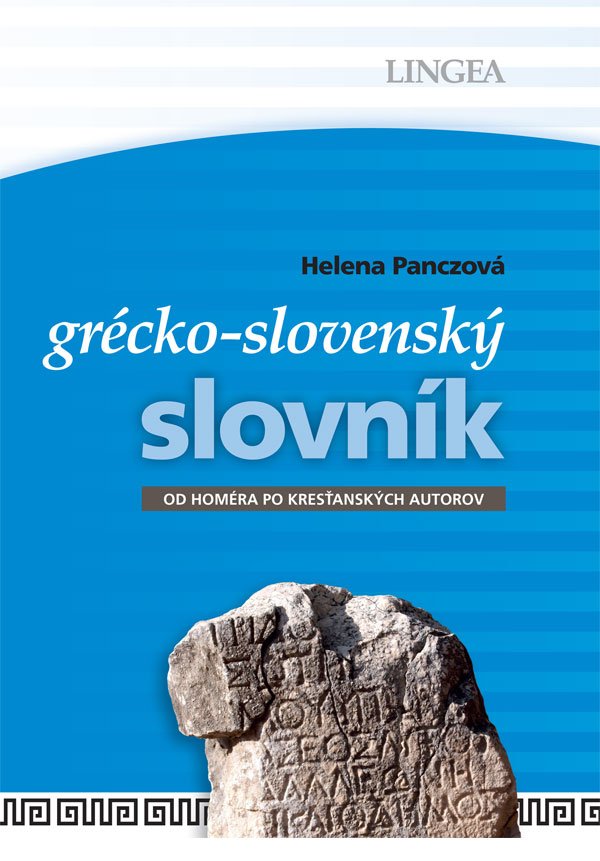 Levně Řecko-slovenský slovník - od Homéra po křesťanské autory - Helena Panczová