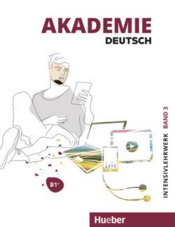 Levně Akademie Deutsch B1+  Intensivlehrwerk mit Audios online - Bleiner,Sandra; Glaser,Jana; Schenk,Britta; Schmohl,Sabrina; Wirtz,Michaela