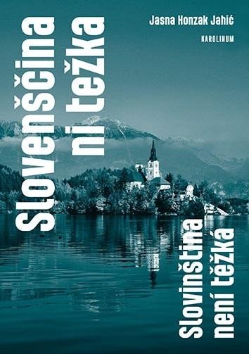 Slovenščina ni težka / Slovinština není těžká, 4. vydání - Jansa Honzak Jahić