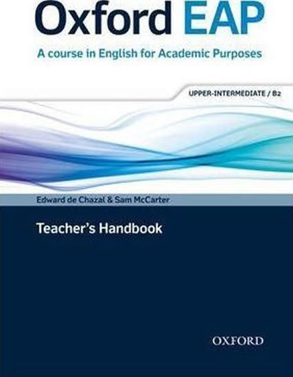 Levně Oxford English for Academic Purposes B2 Teacher´s Handbook - Edward De Chazal