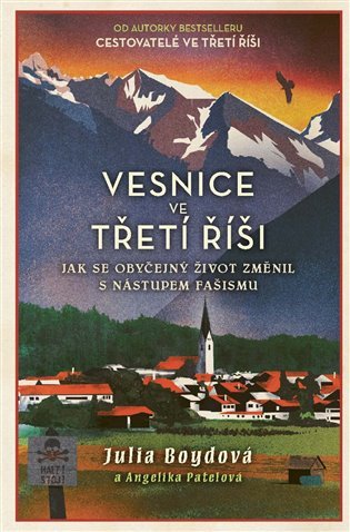 Product detail of Vesnice ve třetí říši - Jak se obyčejný život změnil s nástupem fašismu - Julia Boydová