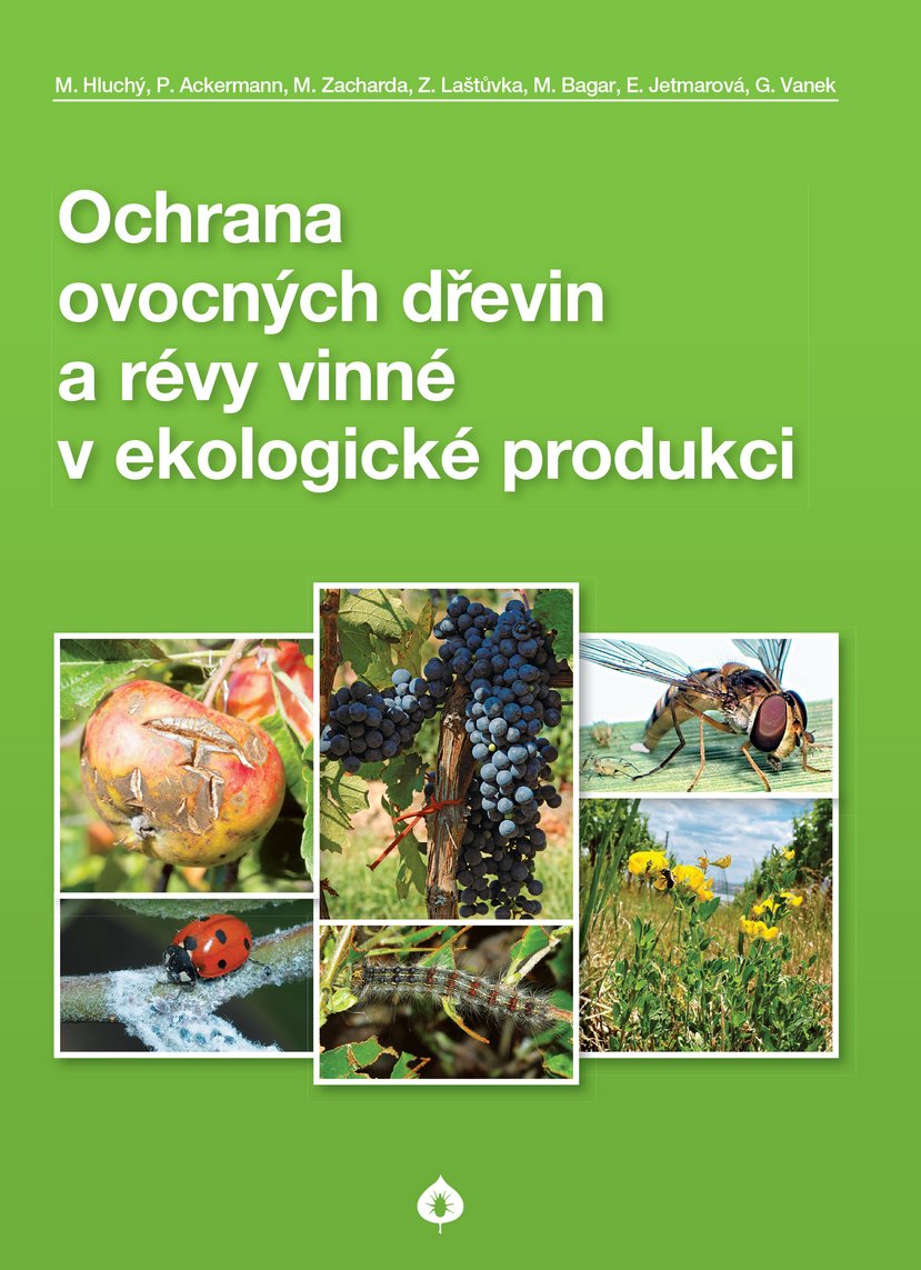 Levně Ochrana ovocných dřevin a révy vinné v ekologické produkci - Miroslav Hluchý