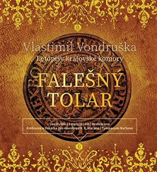 Levně Falešný tolar - Letopisy královské komory II. - CD (Čte Jan Hyhlík) - Vlastimil Vondruška