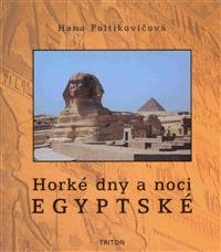 Levně Horké dny a noci EGYPTSKÉ - Hana Poltikovičová