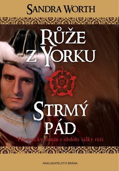 Levně Růže z Yorku - Strmý pád - Sandra Worth