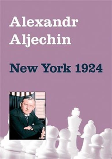 Levně New York 1924 - Alexandr Aljechin
