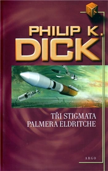 Levně Tři stigmata Palmera Eldritche - Philip K. Dick