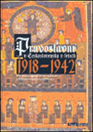 Pravoslavní v Československu 1918 - 1942 - Pavel Marek