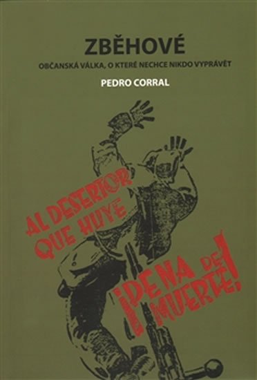 Zběhové - Občanská válka, o které nechce nikdo vyprávět - Pedro Corral