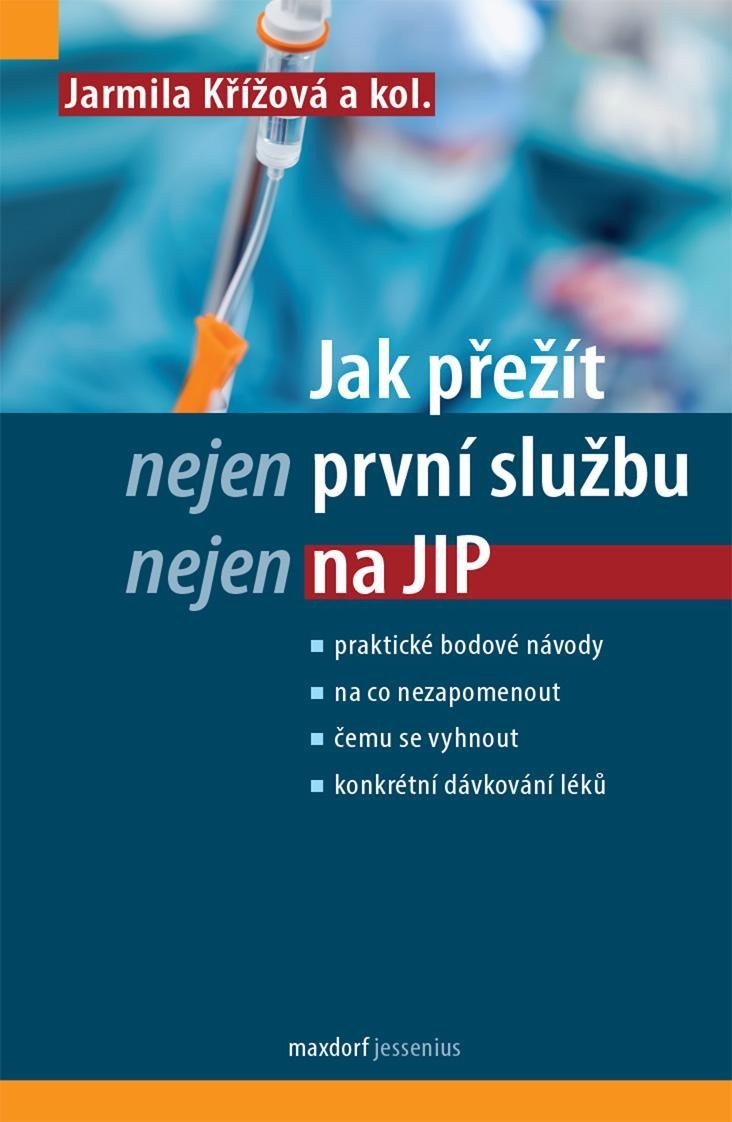 Levně Jak přežít (nejen) první službu (nejen) na JIP - Jarmila Křížová