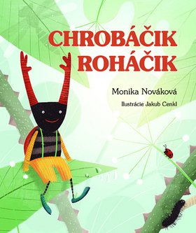 Levně Chrobáčik Roháčik - Monika Nováková