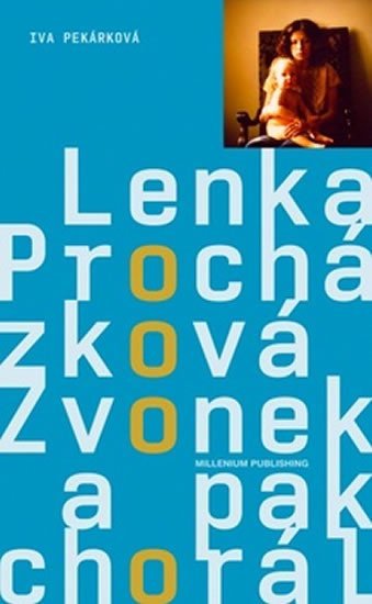 Levně Zvonek a pak chorál - Iva Pekárková