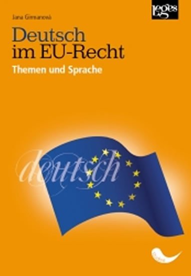 Levně Deutsch im EU-Recht - Themen und Sprache - Jana Girmanová