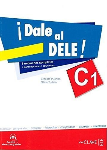 Levně Dale al DELE! : Libro C1 + audio descargable - Ernesto Puertas