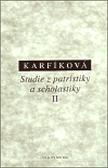 Levně Studie z patristiky a scholastiky II - Lenka Karfíková