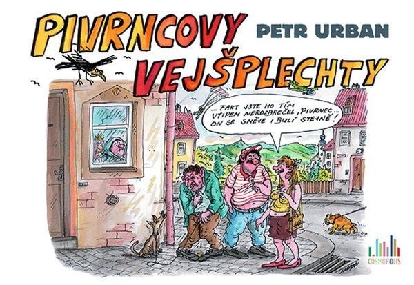 Levně Pivrncovy vejšplechty - Petr Urban