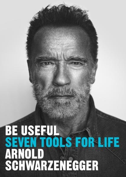 Levně Be Useful: Seven tools for life - Arnold Schwarzenegger