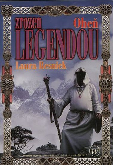 Levně Zrozen legendou - Oheň - Laura Resnick