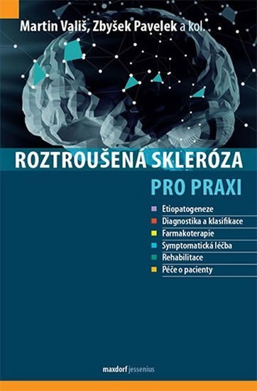 Roztroušená skleróza pro praxi, 1. vydání - Zbyšek Pavelek