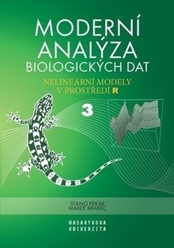 Moderní analýza biologických dat 3. díl - Nelineární modely v prostředí R, 2. vydání - Marek Brabec