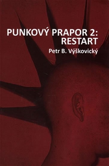 Levně Punkový prapor 2: Restart - Petr B. Výškovický