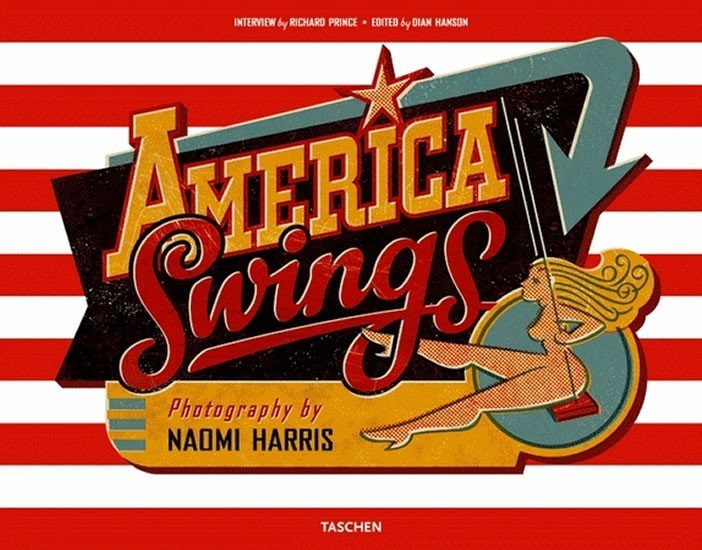 Levně Naomi Harris: America Swings - Dian Hanson