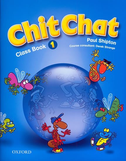 Levně Chit Chat 1 Classbook - Paul Shipton