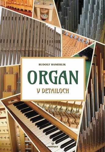 Levně Organ v detailoch - Rudolf Hamerlik