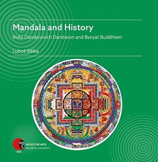 Levně Mandala and History: Bidia Dandarovich Dandaron and Buryat Buddhism - Luboš Bělka
