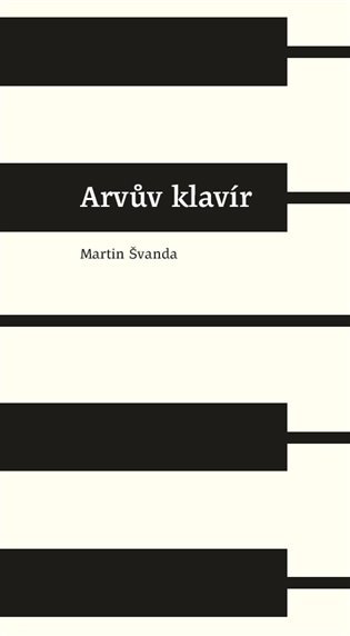 Levně Arvův klavír - Martin Švanda