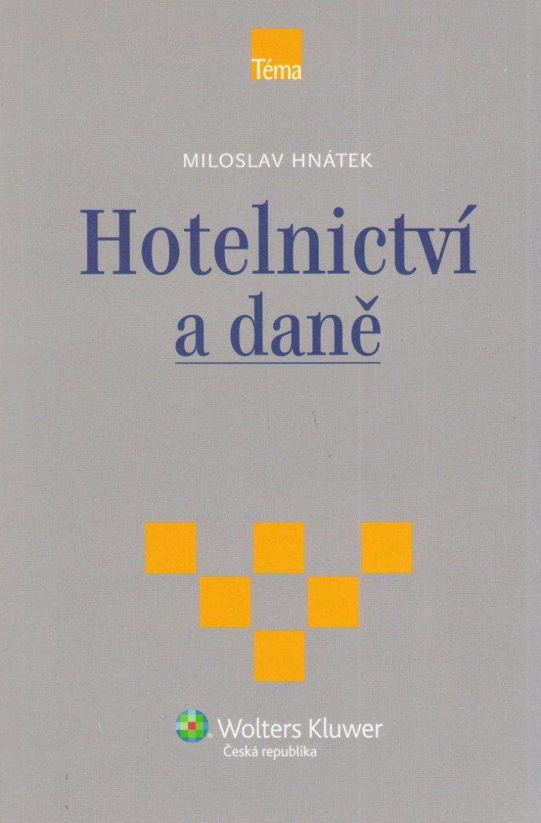 Hotelnictví a daně - Miloslav Hnátek