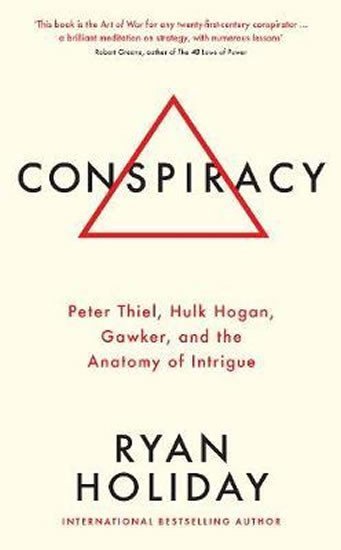 Levně Conspiracy : A True Story of Power, Sex, and a Billionaire's Secret Plot to Destroy a Media Empire - Ryan Holiday