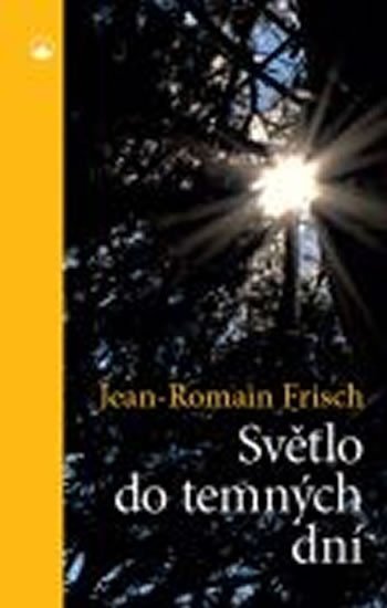 Levně Světlo do temných dní - Jean-Romain Frisch