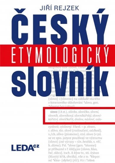 Levně Český etymologický slovník - Jiří Rejzek