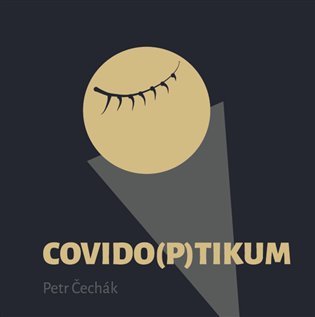 Levně Covido(p)tikum - Petr Čechák