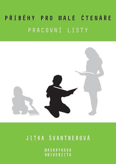 Levně Příběhy pro malé čtenáře - Pracovní listy - Jitka Švantnerová