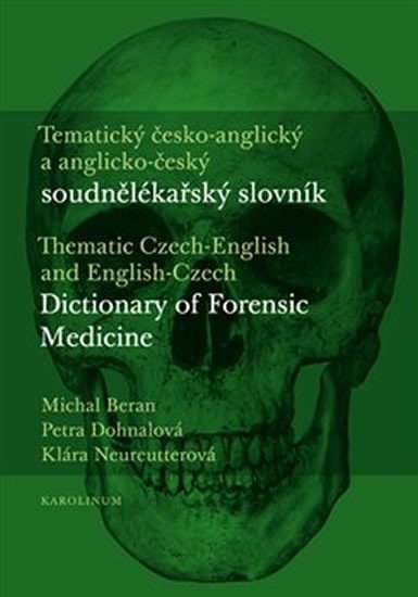 Tematický česko-anglický a anglicko-český soudnělékařský slovník - Michal Beran
